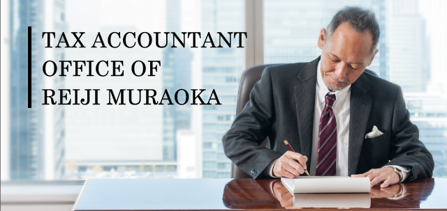 TAX ACCOUNT OFFICE OF REIJI MURAOKA